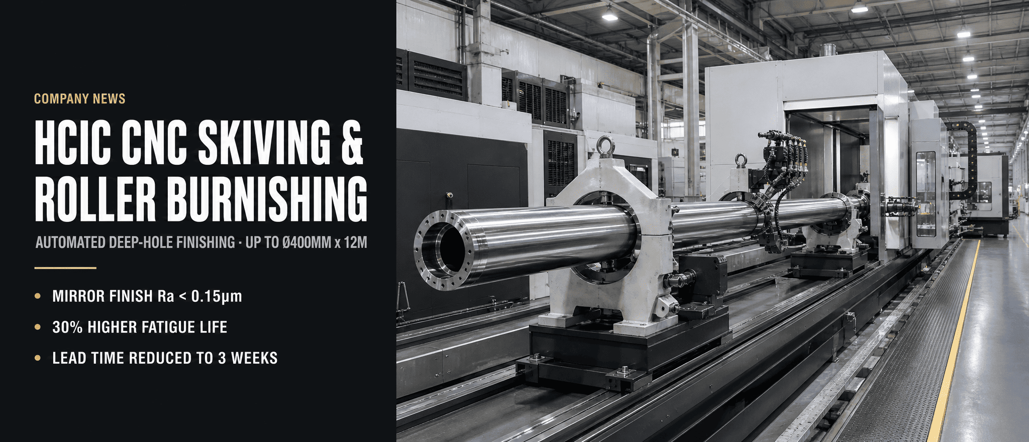 HCIC жоғары дәлдіктегі автоматтандырылған CNC сырғанау және үлкен саңылаулы ұзақ жүрісті цилиндрлерге арналған роликті жағу сызығын ұсынады.
